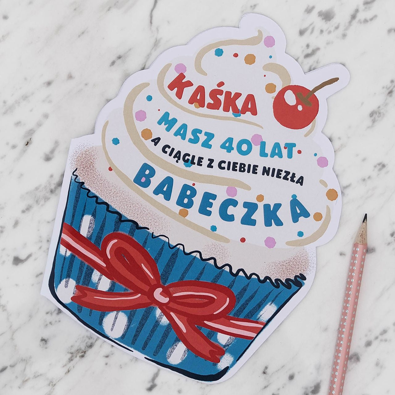 Śmieszna kartka - babeczka - na 40 urodziny
