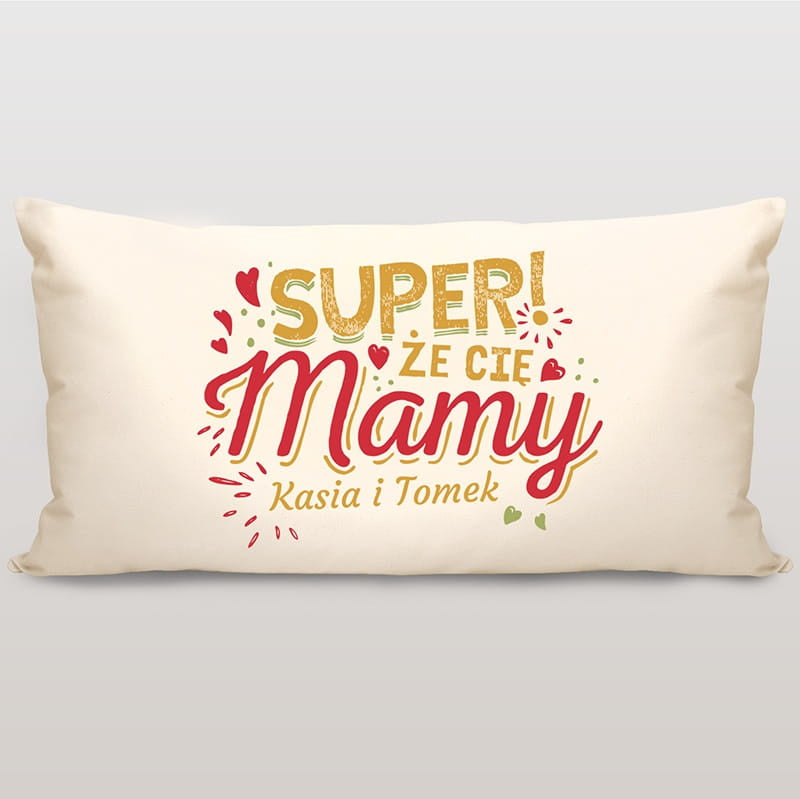 Poduszka z nadrukiem prezent dla mamy na imieniny - Super, że Cię mamy prezent na imieniny dla mamy