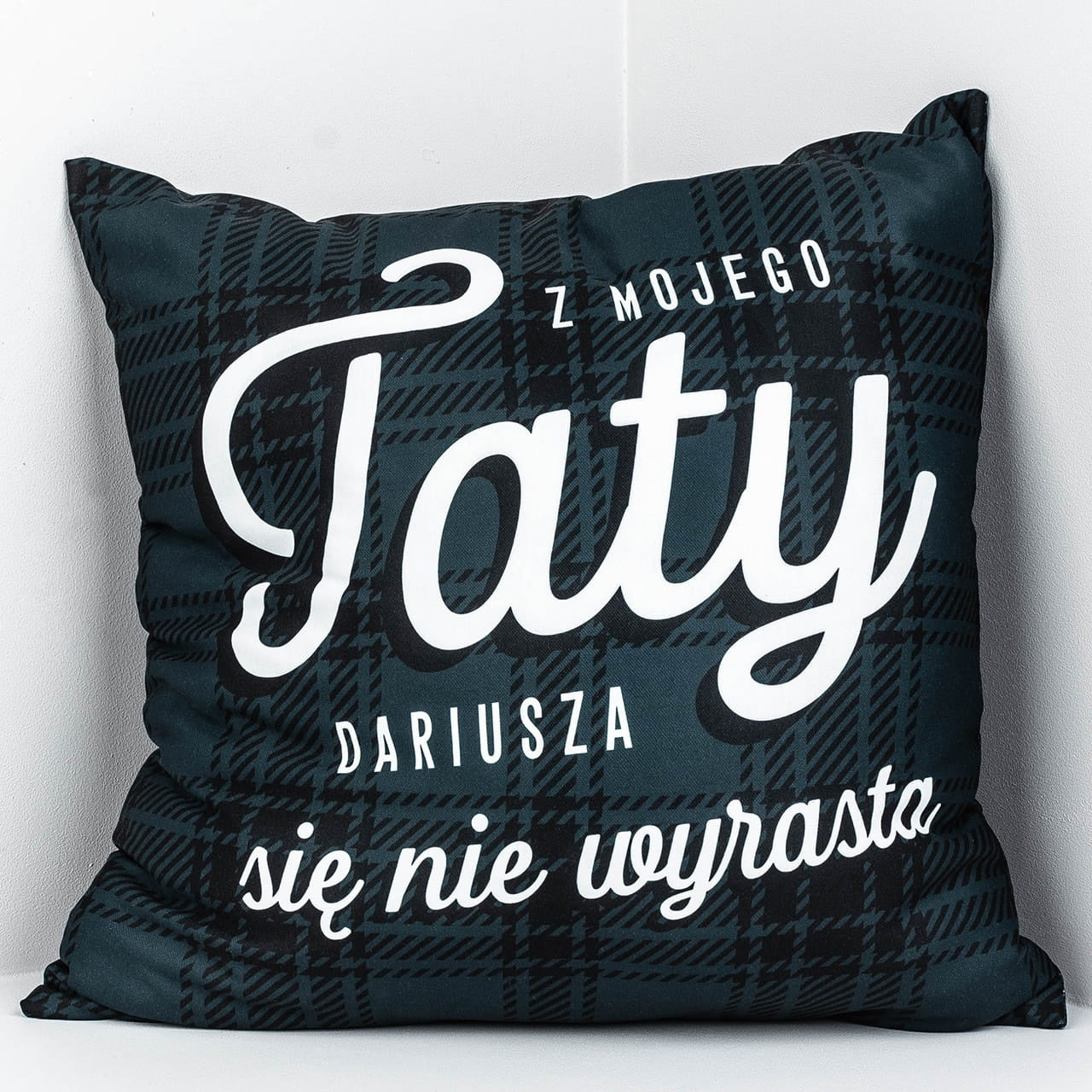 Poduszka na Dzień Taty - Z Taty Się Nie Wyrasta