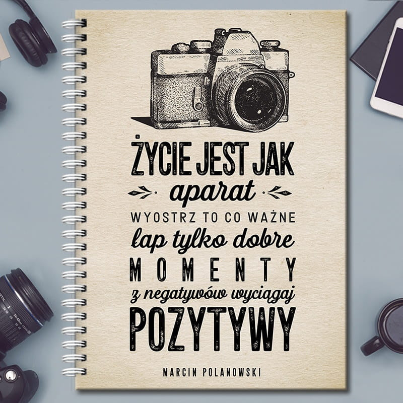Personalizowany notatnik na prezent motywacyjny - Życie jest jak aparat prezent dla fotografa 