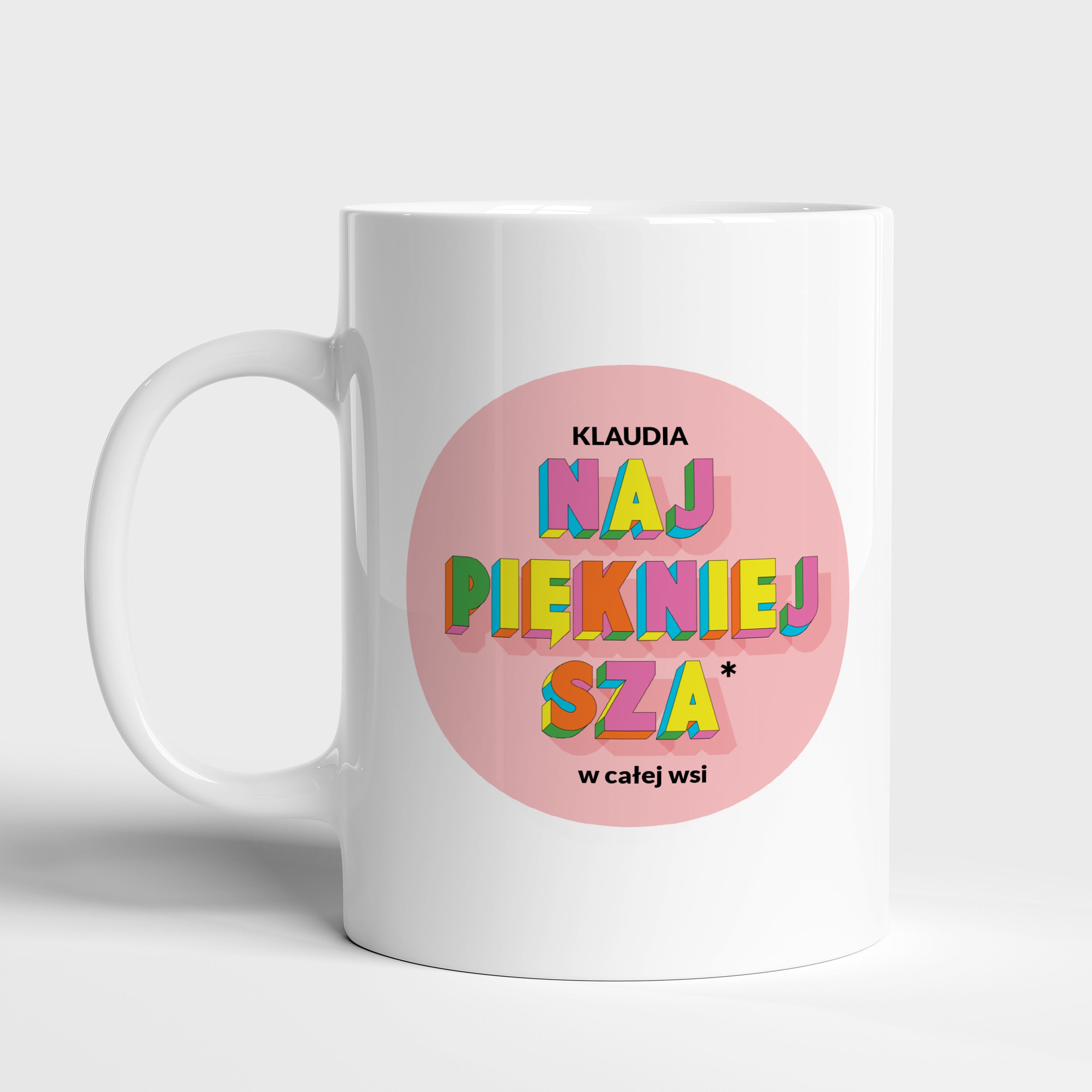 Personalizowany kubek dla koleżanki - Najpiękniejsza W Całej Wsi prezent dla koleżanki kubek personalizowany