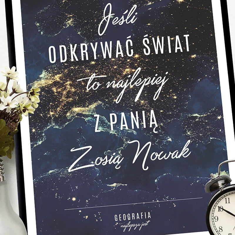Plakat dla nauczyciela geografii - pamiątka na koniec roku prezent dla nauczyciela prezent na koniec roku szkolnego