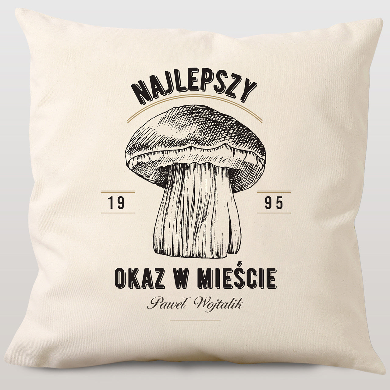 Poduszka dla grzybiarza - Najlepszy Okaz - prezent urodzinowy