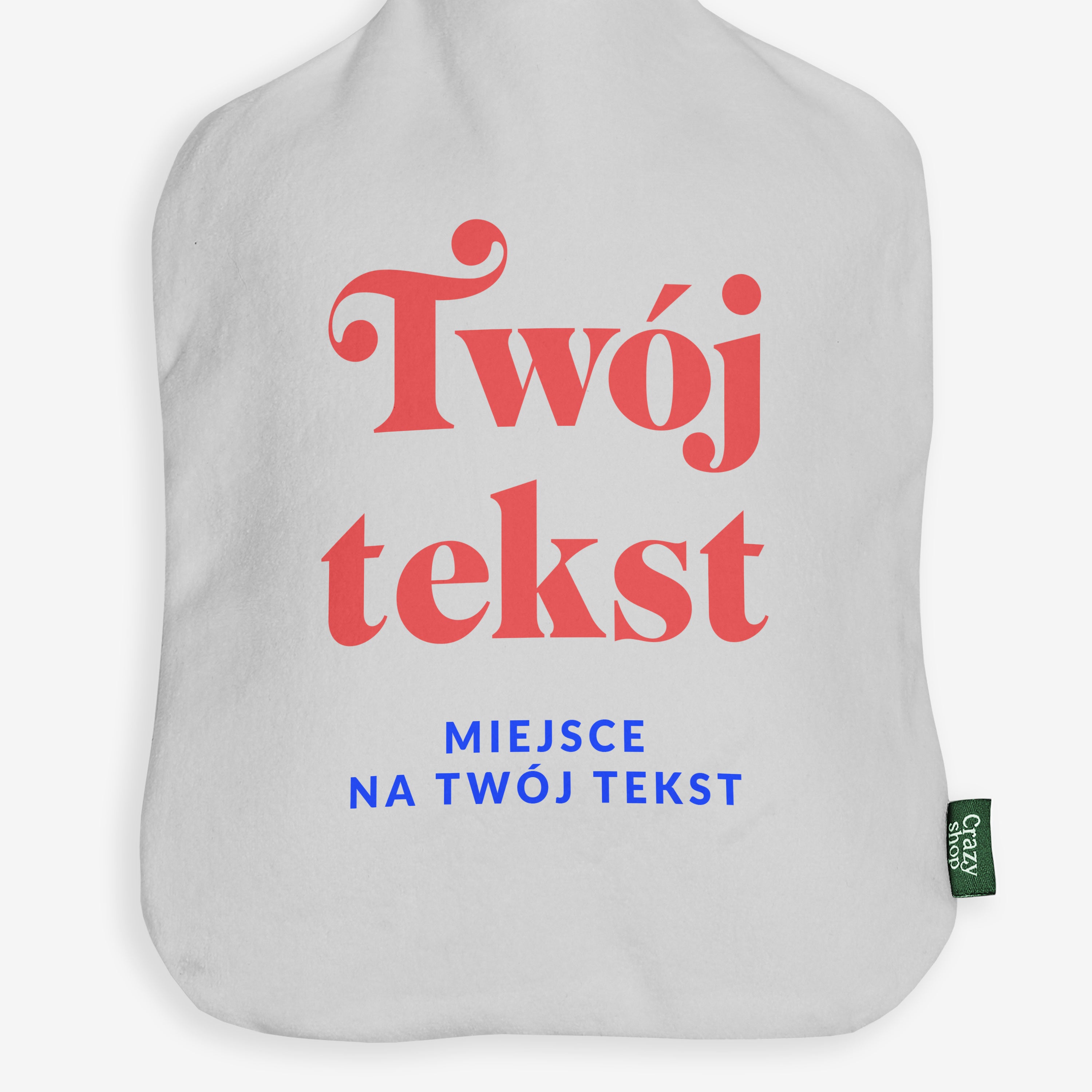 Personalizowany termofor wodny - Twój tekst termofor personalizowany termofor z napisem prezent praktyczny