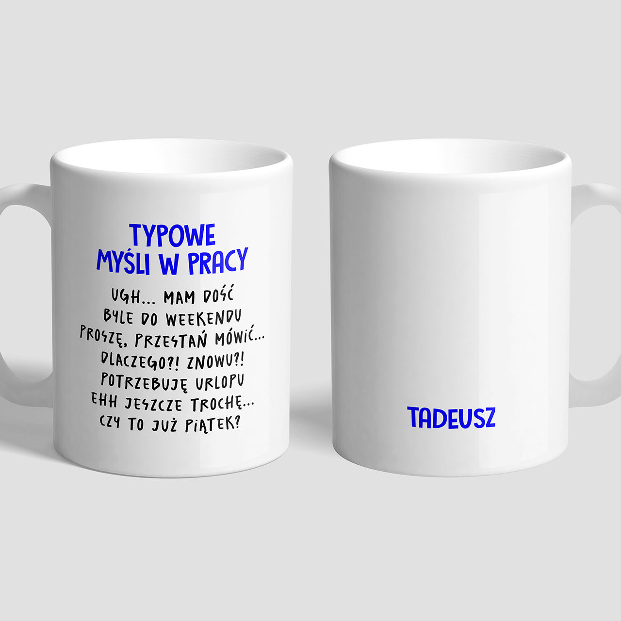 Personalizowany kubek - Myśli W Pracy - prezent dla kolegi z pracy prezent dla współpracownika prezent do biura