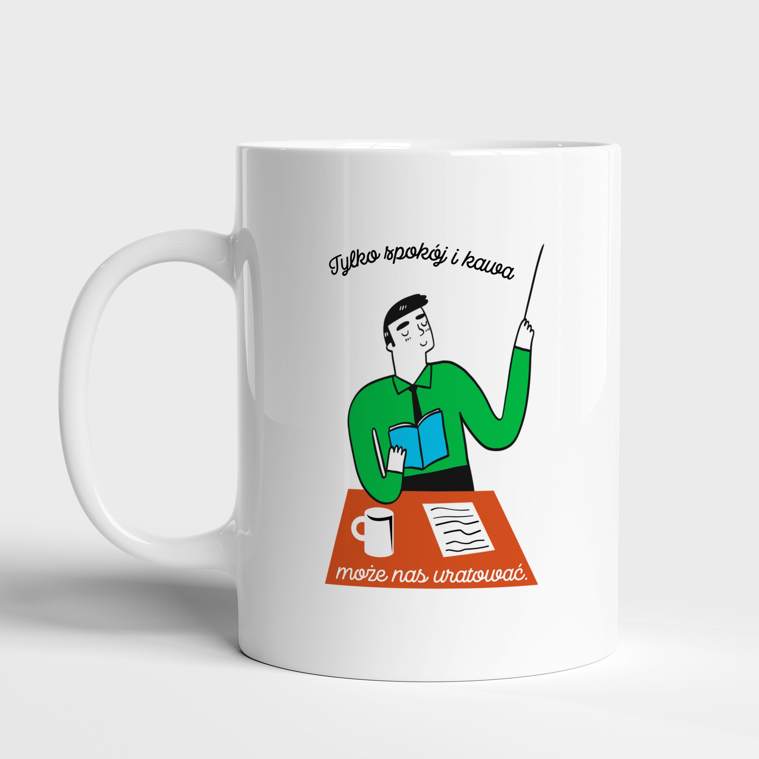 Kubek z nadrukiem dla nauczyciela - Tylko Kawa Może Nas Uratować prezent na dzień nauczyciela personalizowany kubek