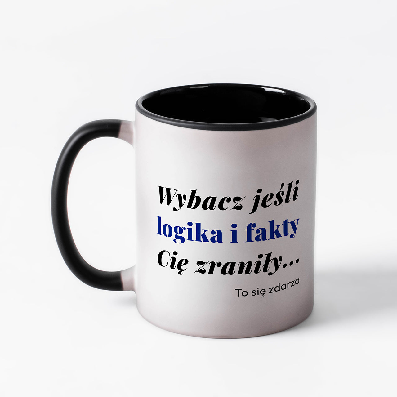 Magiczny kubek z przesłaniem dla miłośnika ironii , kubek termoaktywny prezent dla chłopaka zabawny prezent 