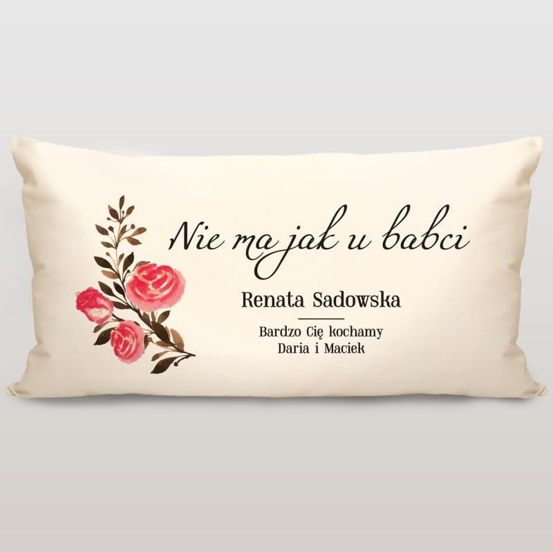 Poduszka z nadrukiem na prezent na Dzień Babci - Nie ma jak u babci poduszka dla babci prezent dla babci 