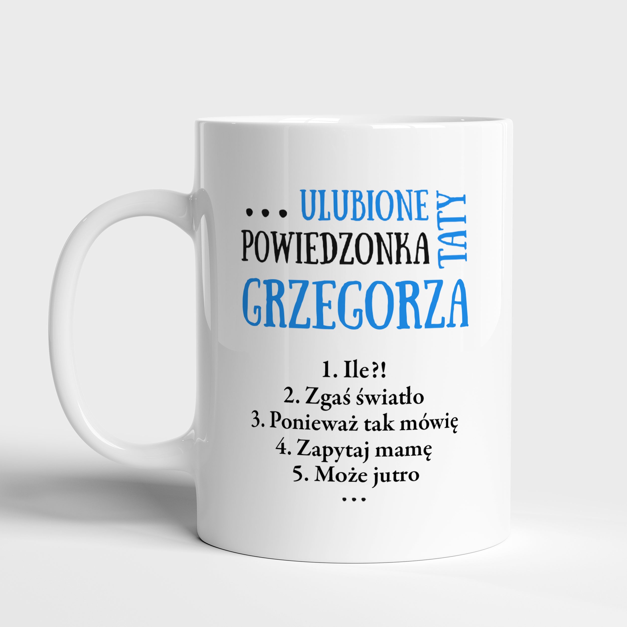 Śmieszny kubek na Dzień Taty - Powiedzonka Taty prezent na Dzień Ojca kubek dla taty kubek z nadrukiem