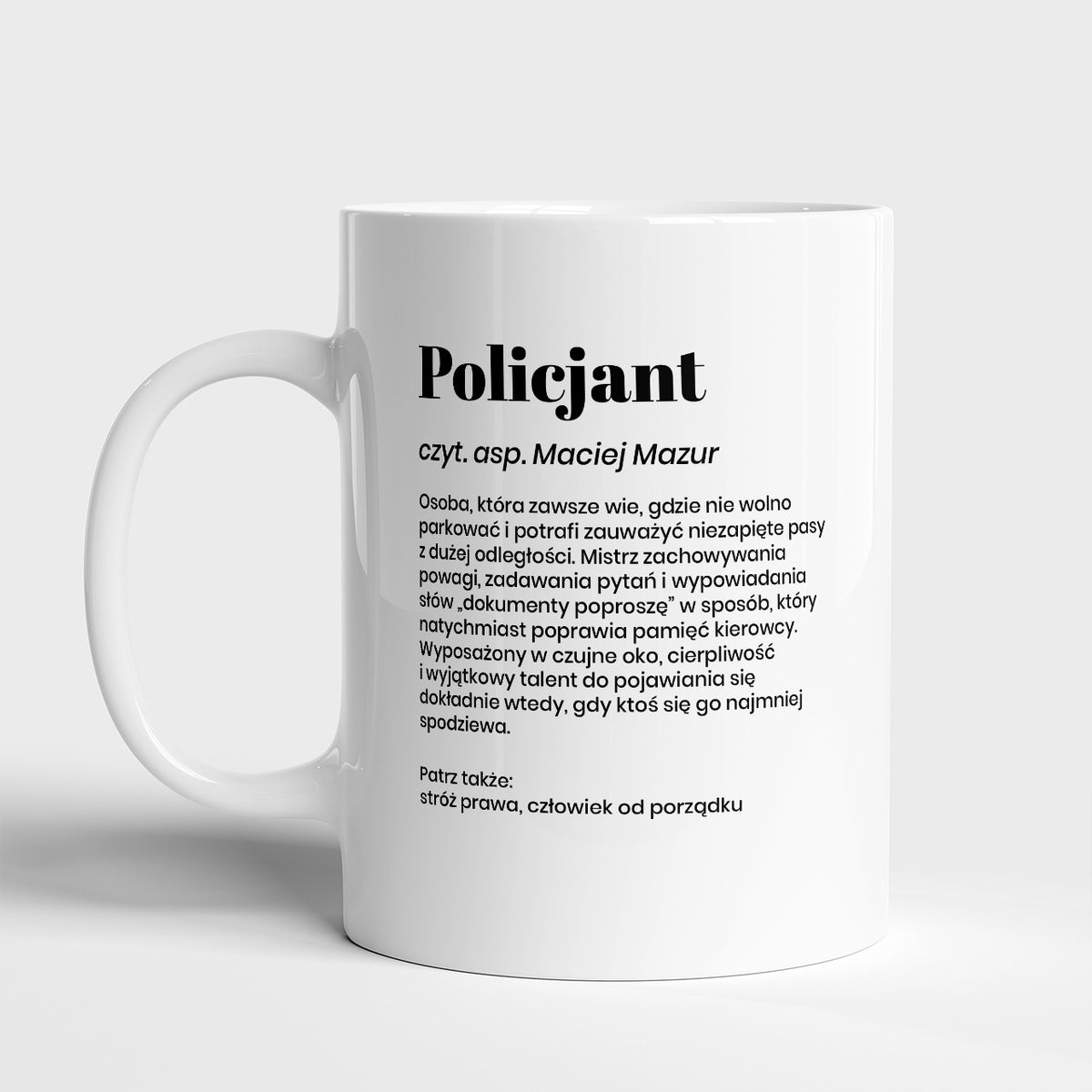 Śmieszny kubek z personalizacją - prezent dla policjanta