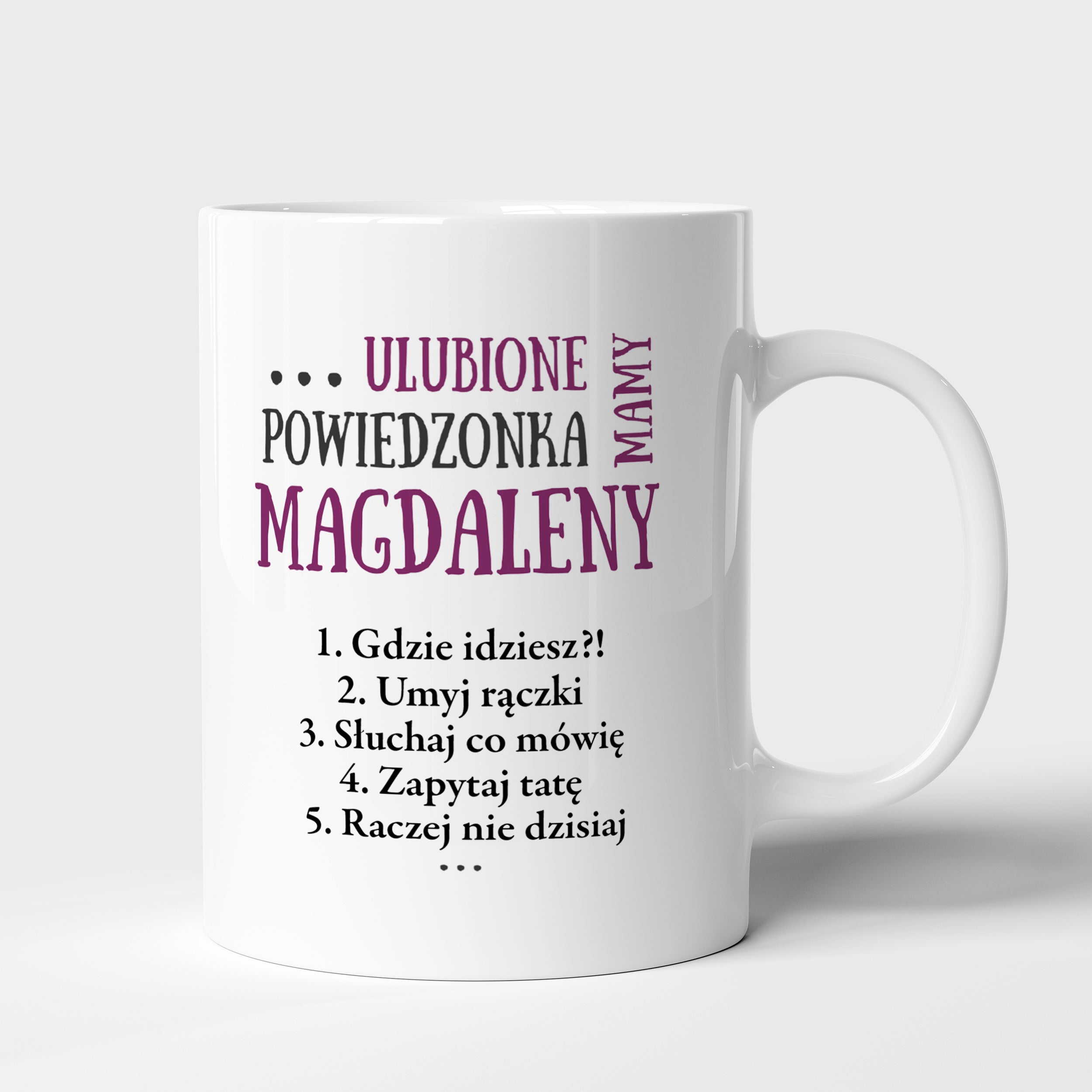Śmieszny kubek dla mamy - Powiedzonka prezent dla mamy śmieszny kubek dla mamy kubek personalizowany