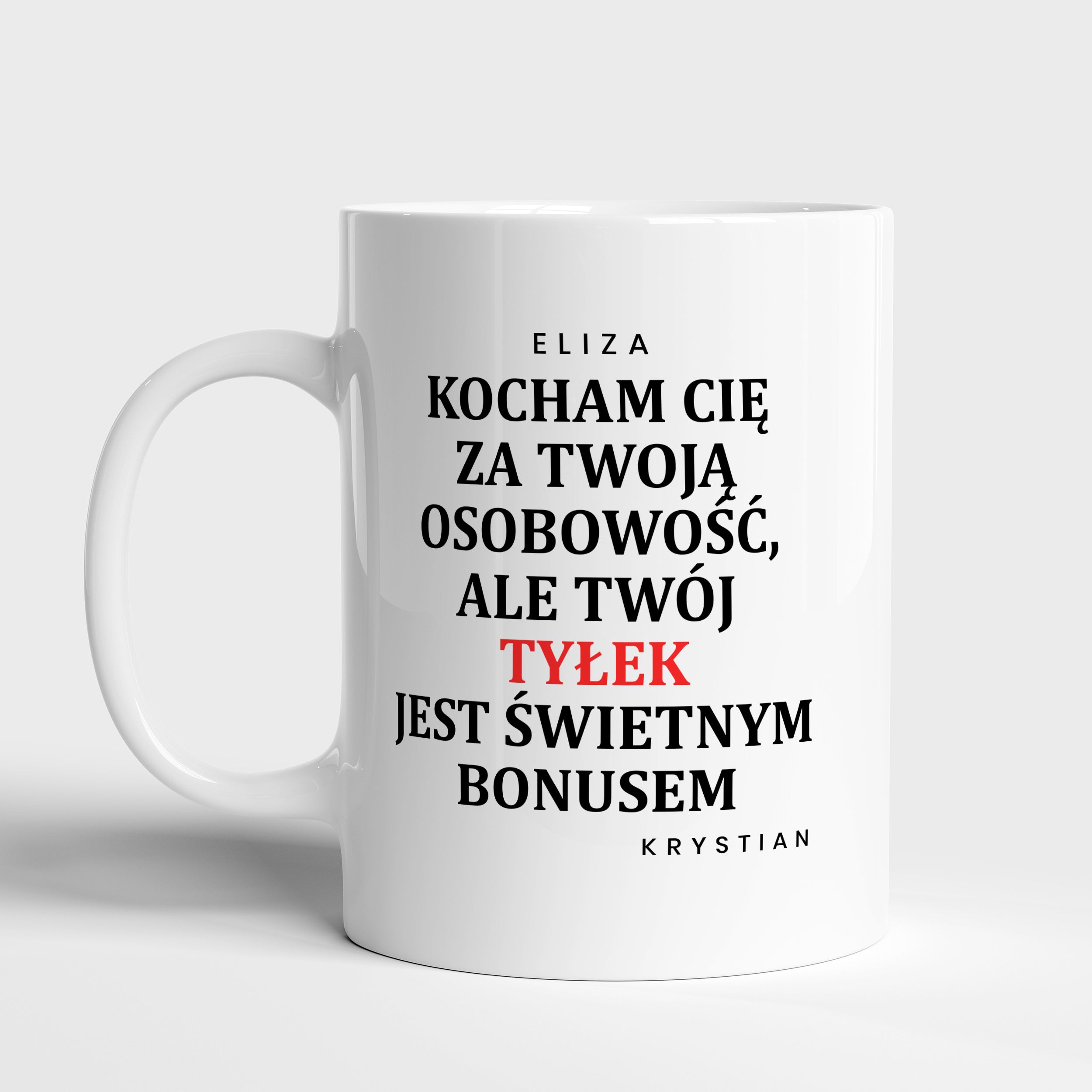 Śmieszny kubek na Walentynki - Kocham Cię Za Osobowość