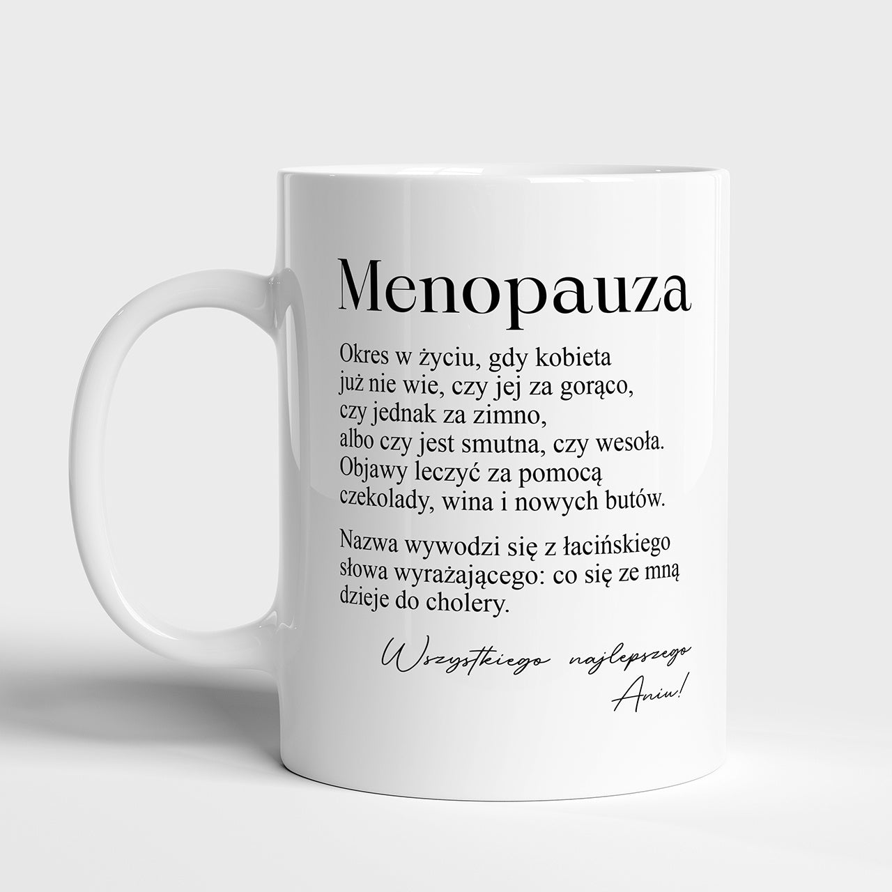 Śmieszny kubek Menopauza - prezent na niej na 40